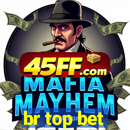 br top bet
